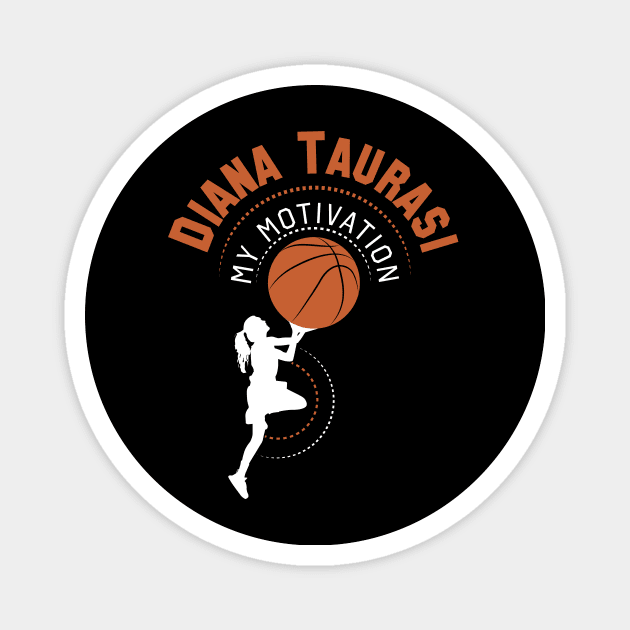 My Motivation - Diana Taurasi Magnet by SWW